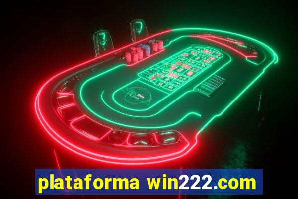 plataforma win222.com